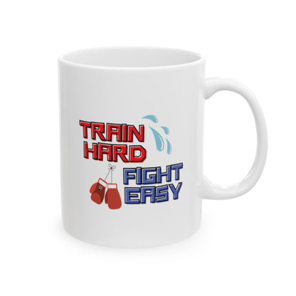 Train Hard Fight Easy Mug