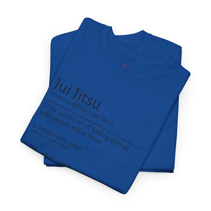 Jui Jitsu definition T-shirt